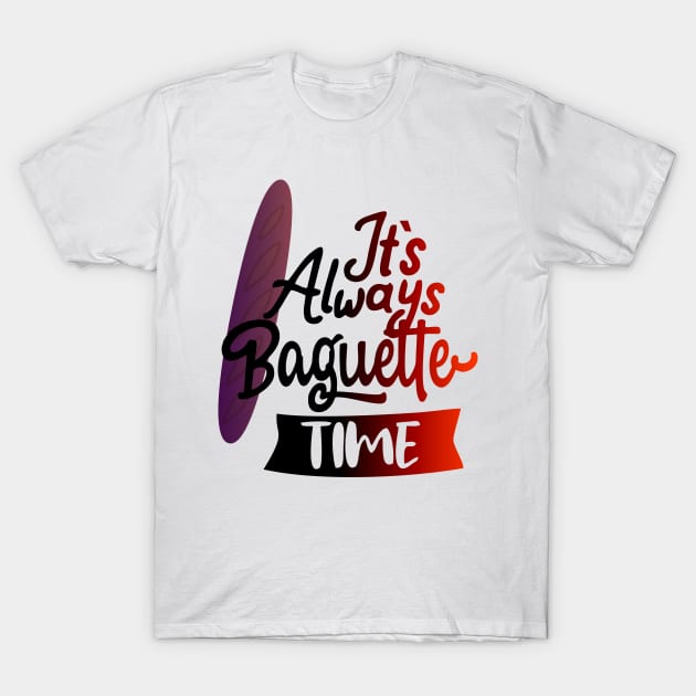 baguette time T-Shirt by Ria_Monte